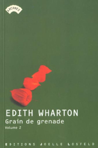 Grain de grenade. Tome 2 - Wharton Edith
