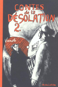 Contes de la Désolation Tome 2 - Vanoli Vincent