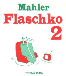 Flaschko Tome 2 : L'homme dans la couverture chauffante - MAHLER NICOLAS