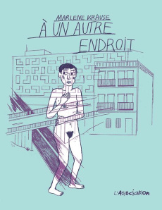 A un autre endroit - Krause Marlene ; Pascal Eugénie