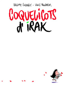 Coquelicots d'Irak - Findakly Brigitte ; Trondheim Lewis