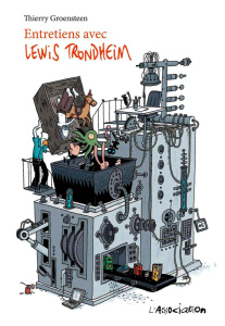 Entretiens avec Lewis Trondheim. Edition - Groensteen Thierry ; Trondheim Lewis