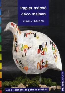 Papier mâché. Déco maison - Rouden Colette