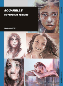 Aquarelle. Histoires de regards - Bartoli Olivier
