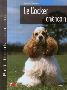 Le cocker américain - Pichard Laurent
