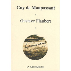Gustave Flaubert - Maupassant Guy de