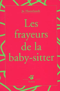 Les frayeurs de la baby-sitter - Hoestlandt Jo