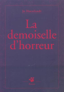 La demoiselle d'horreur - Hoestlandt Jo