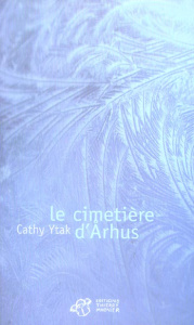 Le cimetière d'Arhus - Ytak Cathy