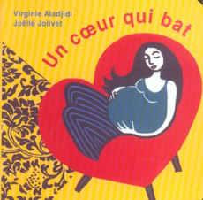 Un coeur qui bat - Aladjidi Virginie ; Jolivet Joëlle