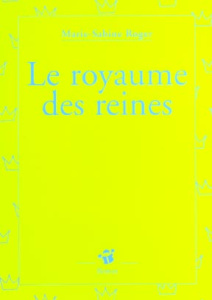 Le royaume des reines - Roger Marie-Sabine