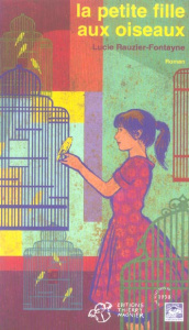 La petite fille aux oiseaux - Rauzier-Fontayne Lucie