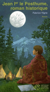 Jean Ier le posthume, roman historique - Vigne Fabrice