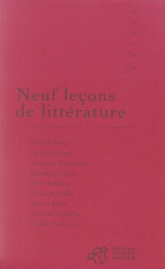 Neuf leçons de littérature - Butor Michel ; Delaume Chloé ; Fleutiaux Pierrette