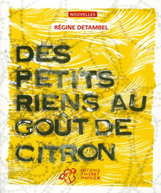 Des petits riens au goût de citron - Detambel Régine