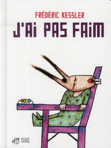 J'ai pas faim - Kessler Frédéric