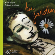 Au jardin - Couprie Katy ; Louchard Antonin