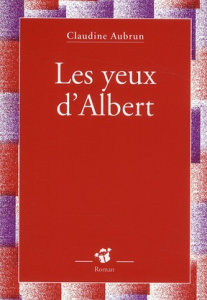 Les yeux d'Albert - Aubrun Claudine