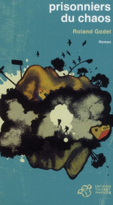 Prisonniers du chaos - Godel Roland