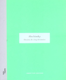 Alechinsky. Dessins de cinq décennies - VALLET LAURE