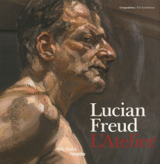 Lucian Freud. L'Atelier, édition bilingue français-anglais - Debray Cécile