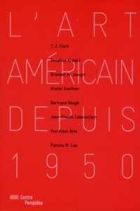Les Cahiers du Musée national d'art moderne : L'art américain depuis 1950 - Criqui Jean-Pierre