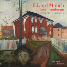 Edvard Munch. L'oeil moderne, L'exposition, Edition bilingue français-anglais - Lampe Angela ; Chéroux Clément