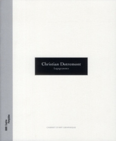 Christian Dotremont. Logogrammes - Seban Alain