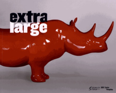 Extra-Large. Oeuvres monumentales de la collection du Centre Pompidou à Monaco, Edition bilingue fra - Coulondre Ariane