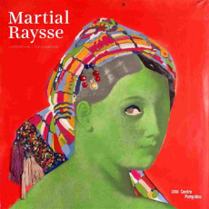 Martial Raysse. Edition bilingue français-anglais - Grenier Catherine ; Taylor-Bouché Caroline