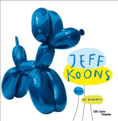 Jeff Koons pour les enfants ! - Weiss Anne