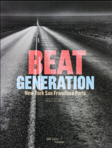 Beat generation. New-york, San Francisco, Paris - Michaud Philippe-Alain ; Lasvignes Serge ; Blistèn