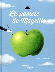 La pomme de Magritte - Verplancke Klaas ; Szidon Amarante