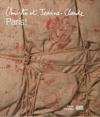 Christo et Jeanne-Claude. Paris ! Avec un dessin signé, Edition limitée - Duplaix Sophie