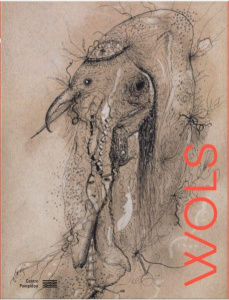 Wols. Histoires naturelles - Montfort Anne ; Lasvignes Serge ; Blistène Bernard