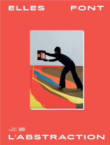 Elles font l'abstraction - Macel Christine ; Ziebinska-Lewandowska Karolina ;