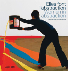 Elles font l'abstraction. L'exposition, Edition bilingue français-anglais - Macel Christine ; Ziebinska-Lewandowska Karolina