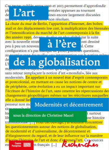 L'art à l'air de la globalisation. Modernités et décentrement - Macel Christine