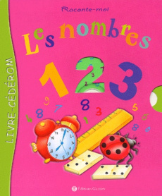 Raconte-moi les nombres, 1, 2, 3. Avec 1 CD-ROM - Lattay Muriel ; McKenzie Florence ; Berkane-Nesme