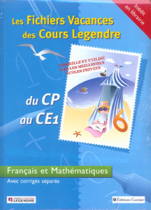 Les fichiers vacances du CP au CE1 Français et Mathématiques. Avec corrigés séparés