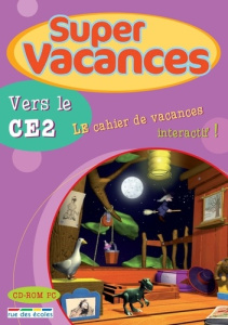 Supers vacances vers le CE1/CE2. le cahier de vacances interactif cr rom pc - COLLECTIF