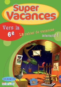 Supers vacances vers le CM2/6e. le cahier de vacances interactif cd rom pc - COLLECTIF