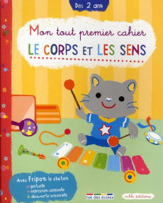 Mon tout premier cahier. Le corps et les sens - Léon Marie ; Lamiot Alexandra ; Komaki Mako