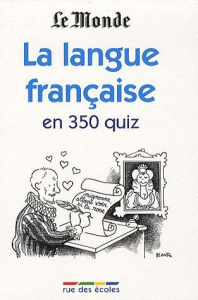 La langue française en 350 quiz - Cheminée Pascale