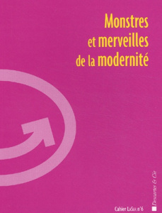 Monstres et merveilles de la modernité - LE MOINE PHILIPPE