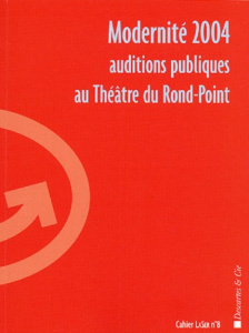 Auditions publiques. Modernité 2004 - Lemoine Philippe ; Morin Edgar