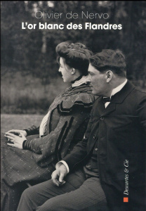 L'or blanc des Flandres - Nervo Olivier de