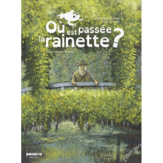 Où est passée la rainette ? Claude Monet à Giverny - Elschner Géraldine ; Girel Stéphane