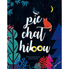 Pie chat hibou - Quatromme France ; Crahay Anne