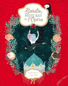 Basilio, petit rat de l'Opéra - Delpech Brigitte ; Videlo Amélie